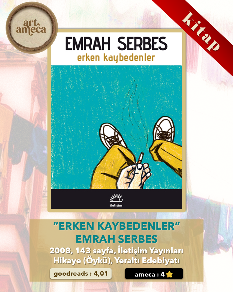 Erken Kaybedenler - Emrah Serbes Kitap İncelemesi